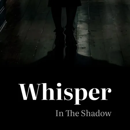 Whispers in the Shadows